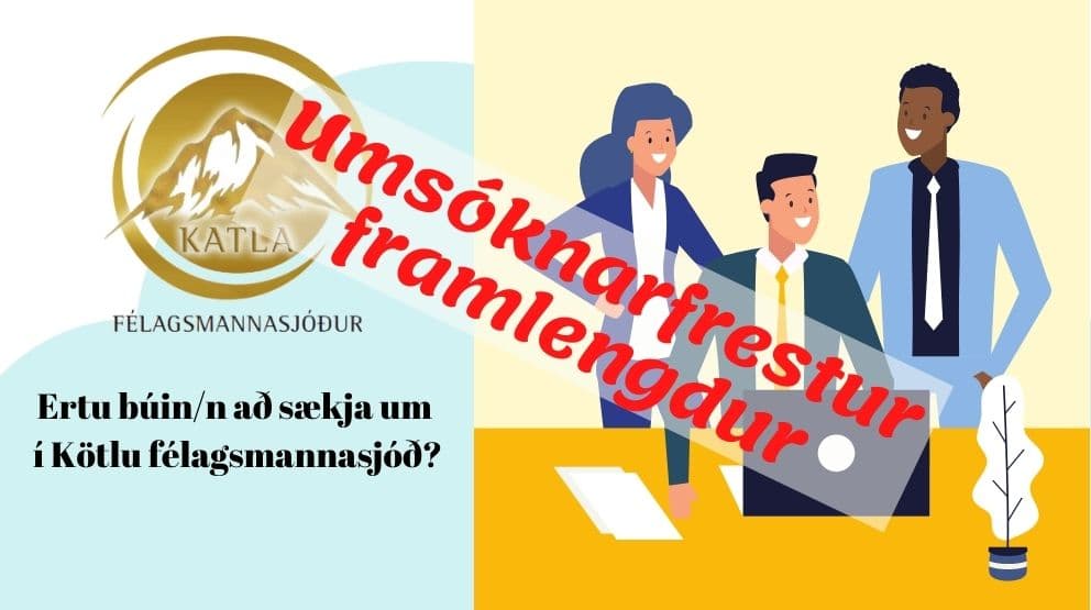 Katla – framlengdur umsóknarfrestur